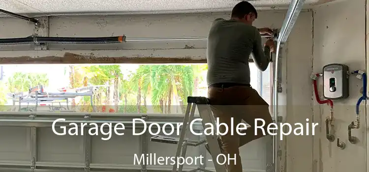 Garage Door Cable Repair Millersport - OH