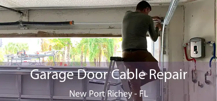 Garage Door Cable Repair New Port Richey - FL