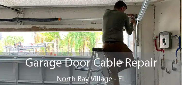 Garage Door Cable Repair North Bay Village - FL