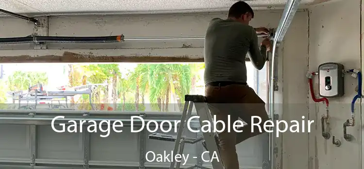 Garage Door Cable Repair Oakley - CA