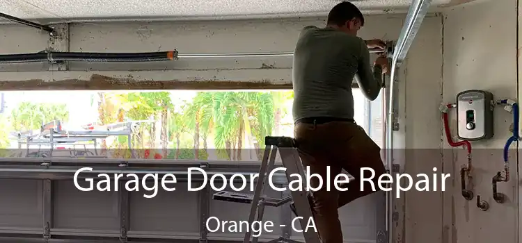 Garage Door Cable Repair Orange - CA