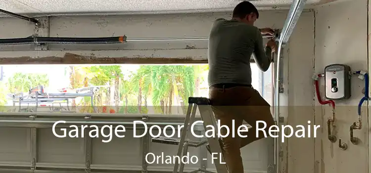 Garage Door Cable Repair Orlando - FL