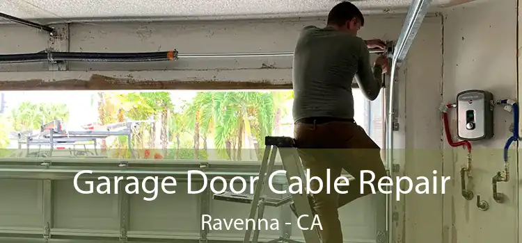 Garage Door Cable Repair Ravenna - CA