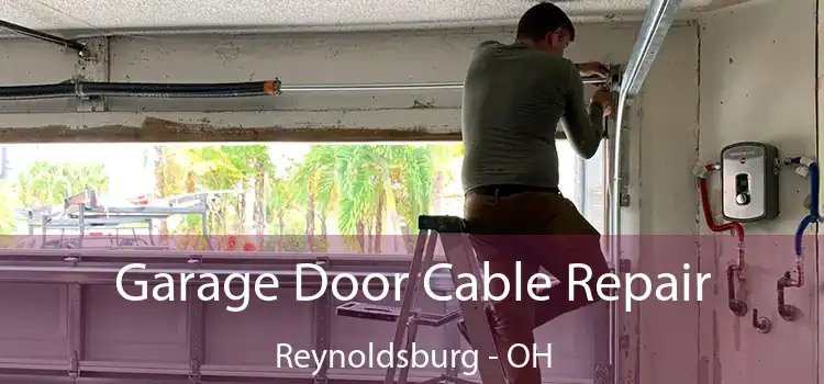 Garage Door Cable Repair Reynoldsburg - OH