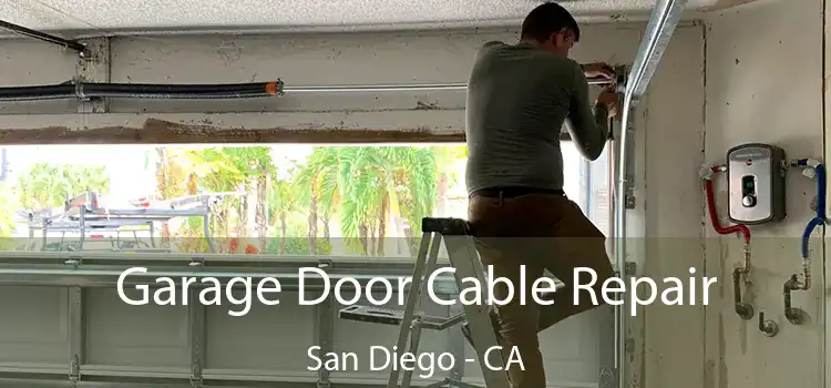 Garage Door Cable Repair San Diego - CA