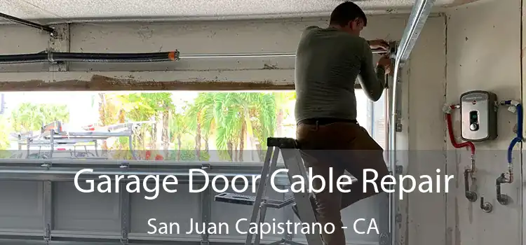 Garage Door Cable Repair San Juan Capistrano - CA