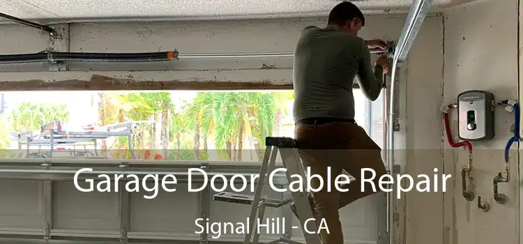 Garage Door Cable Repair Signal Hill - CA