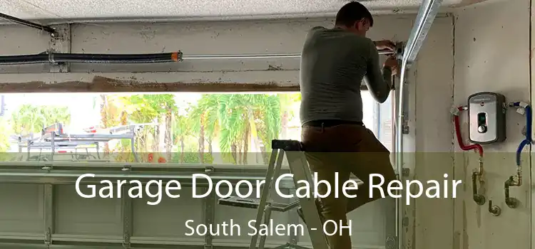 Garage Door Cable Repair South Salem - OH