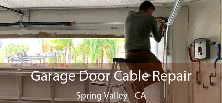 Garage Door Cable Repair Spring Valley - CA