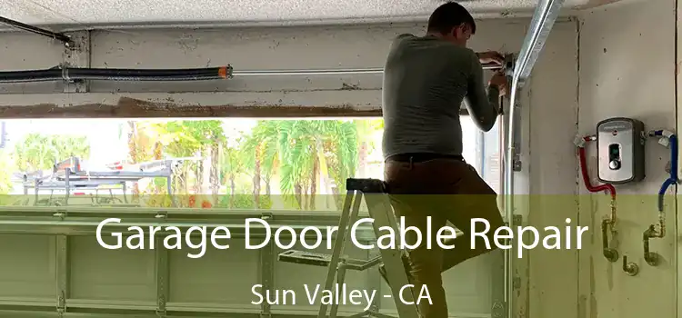 Garage Door Cable Repair Sun Valley - CA