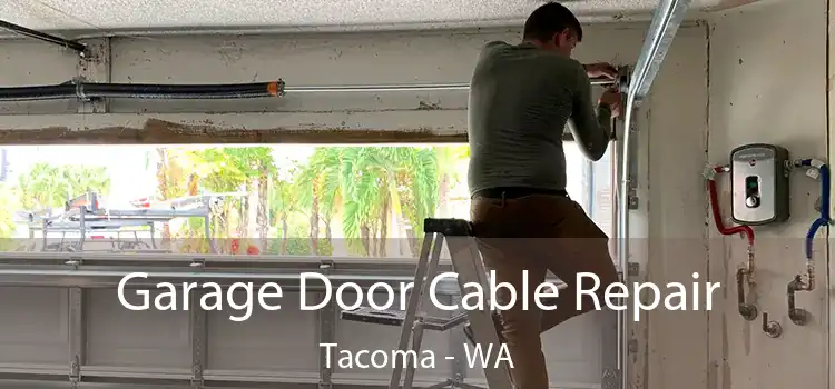 Garage Door Cable Repair Tacoma - WA