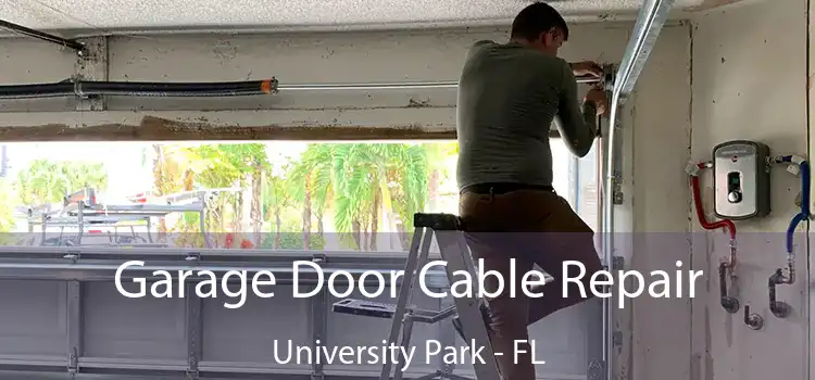 Garage Door Cable Repair University Park - FL