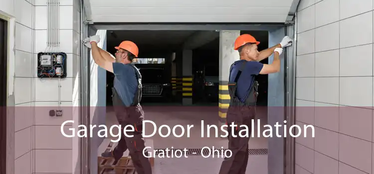 Garage Door Installation Gratiot - Ohio