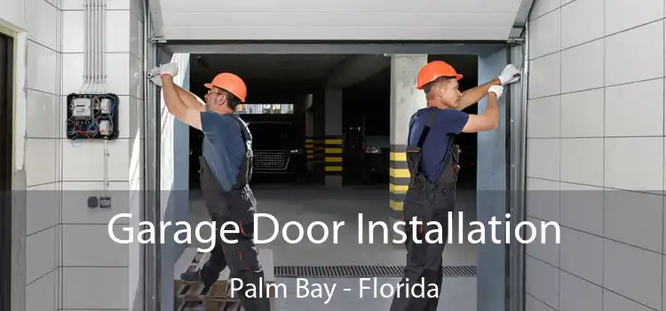 Garage Door Installation Palm Bay - Florida