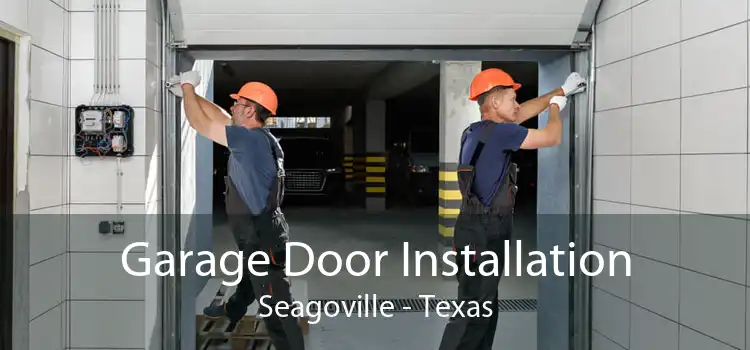 Garage Door Installation Seagoville - Texas