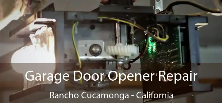 Garage Door Opener Repair Rancho Cucamonga - California