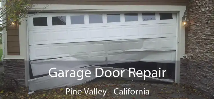 Garage Door Repair Pine Valley - California