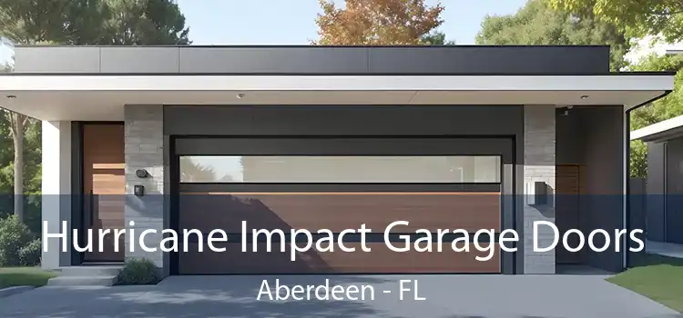 Hurricane Impact Garage Doors Aberdeen - FL