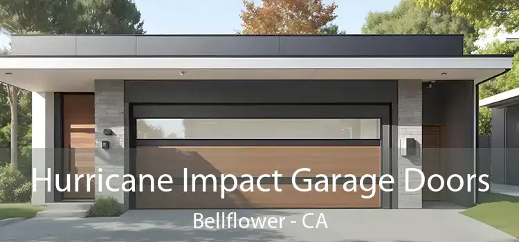 Hurricane Impact Garage Doors Bellflower - CA