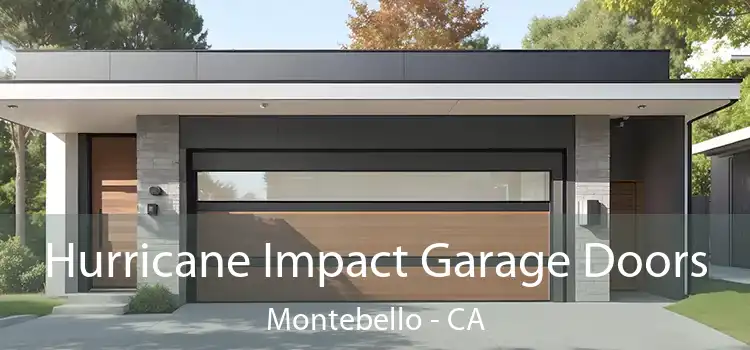 Hurricane Impact Garage Doors Montebello - CA