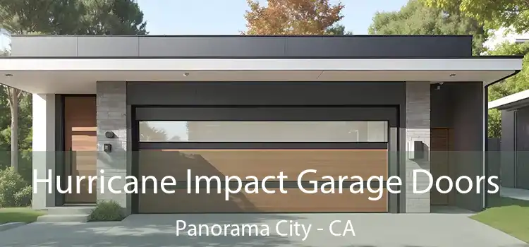 Hurricane Impact Garage Doors Panorama City - CA