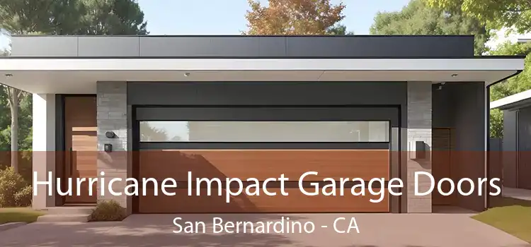 Hurricane Impact Garage Doors San Bernardino - CA