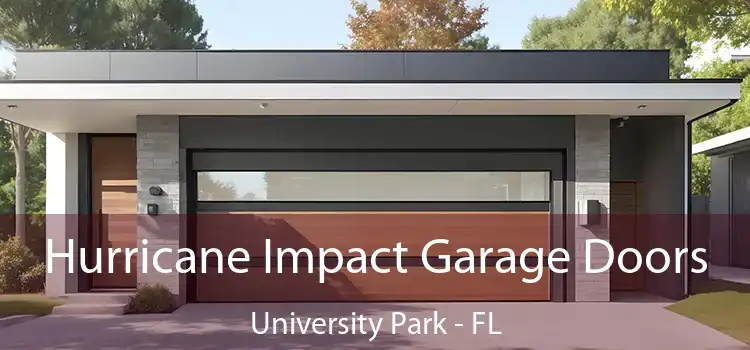 Hurricane Impact Garage Doors University Park - FL