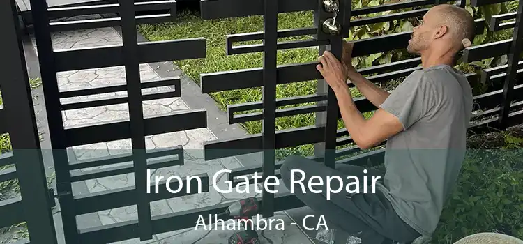  Iron Gate Repair Alhambra - CA