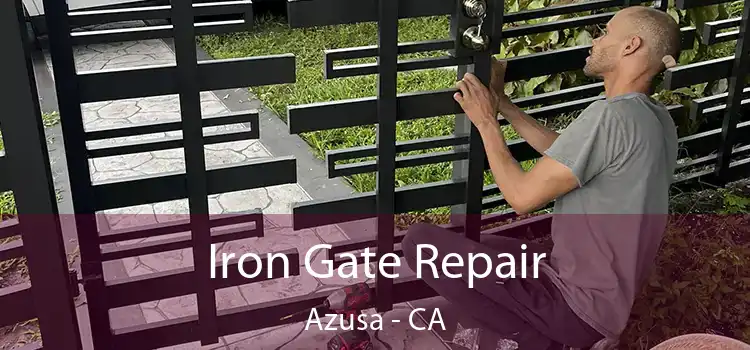  Iron Gate Repair Azusa - CA