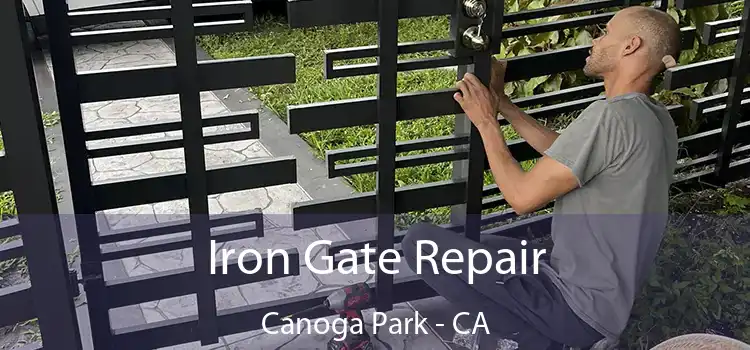  Iron Gate Repair Canoga Park - CA