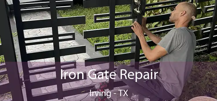  Iron Gate Repair Irving - TX