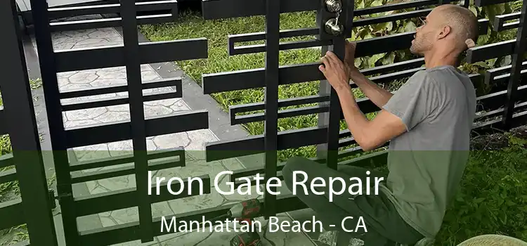  Iron Gate Repair Manhattan Beach - CA