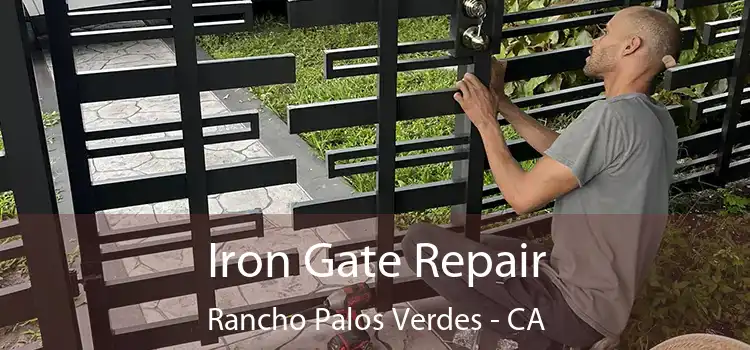  Iron Gate Repair Rancho Palos Verdes - CA