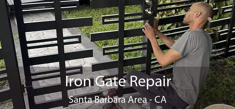  Iron Gate Repair Santa Barbara Area - CA