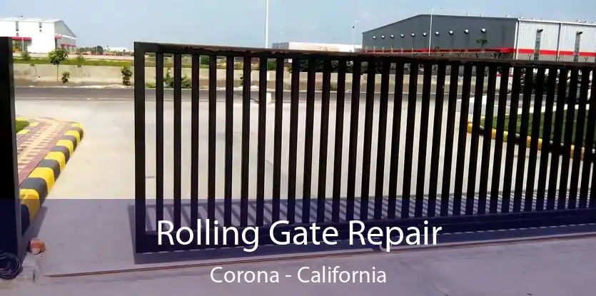 Rolling Gate Repair Corona - California