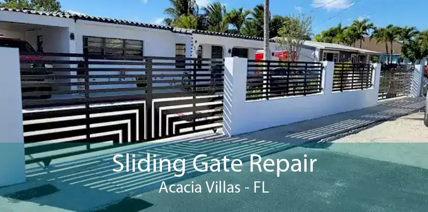 Sliding Gate Repair Acacia Villas - FL