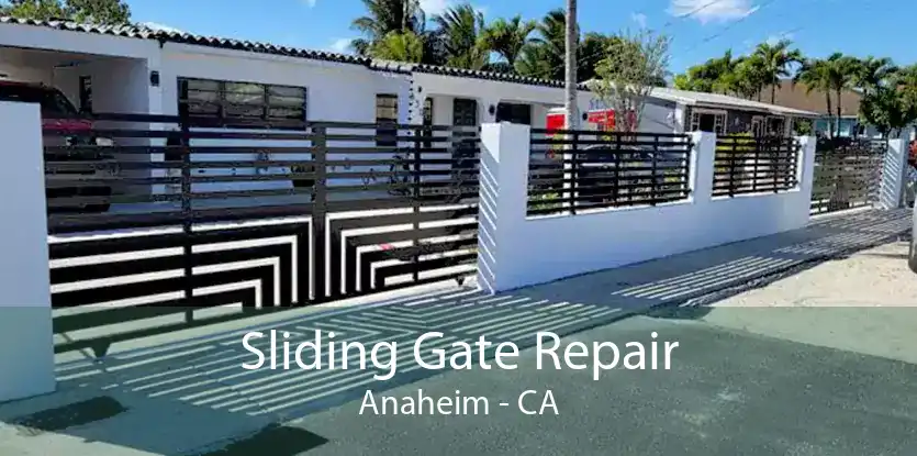 Sliding Gate Repair Anaheim - CA