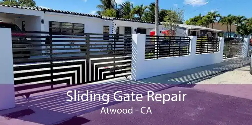 Sliding Gate Repair Atwood - CA