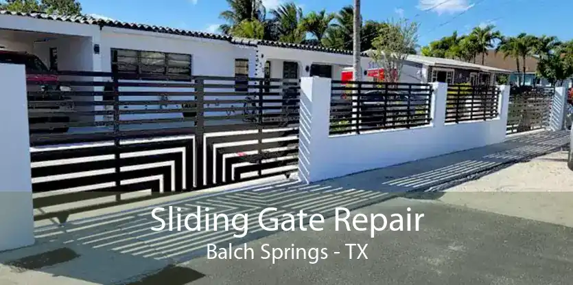 Sliding Gate Repair Balch Springs - TX