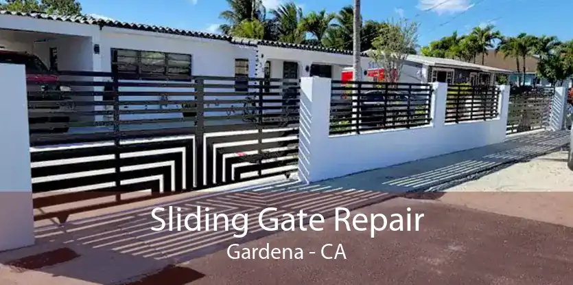 Sliding Gate Repair Gardena - CA