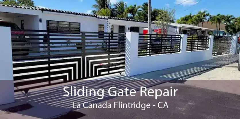 Sliding Gate Repair La Canada Flintridge - CA