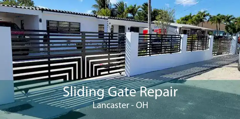 Sliding Gate Repair Lancaster - OH