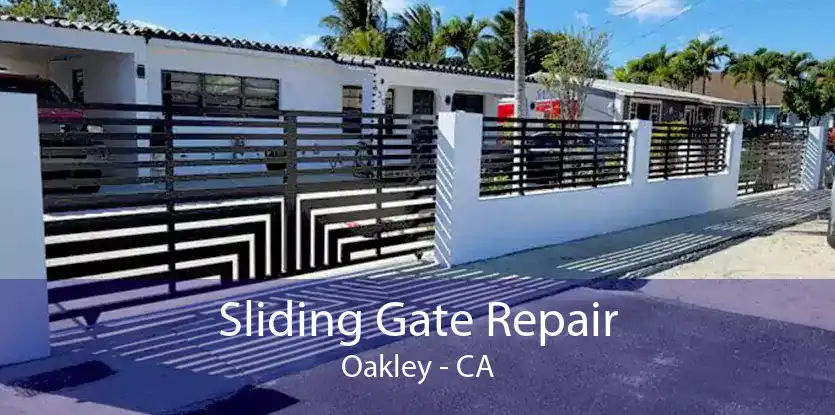 Sliding Gate Repair Oakley - CA