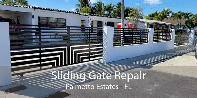 Sliding Gate Repair Palmetto Estates - FL