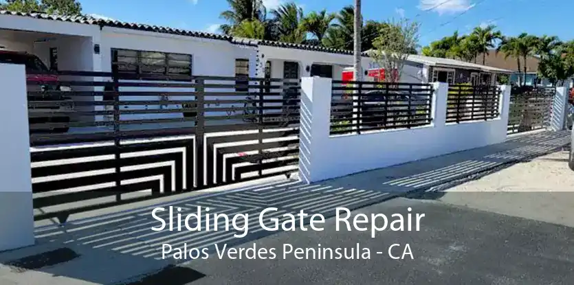 Sliding Gate Repair Palos Verdes Peninsula - CA