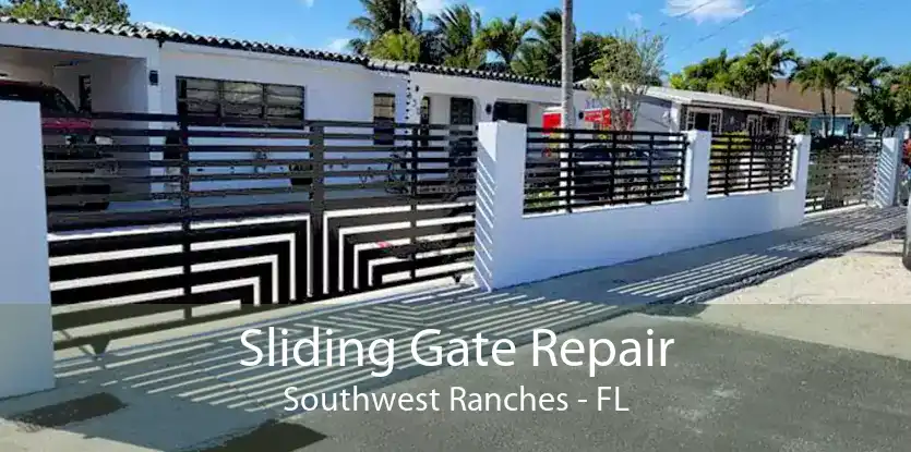 Sliding Gate Repair Southwest Ranches - FL